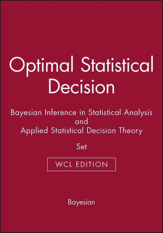 Produktbild: Optimal Statistical Decision & Bayesian Inference in Statistical Analysis & Applied Statistical Decision Theory