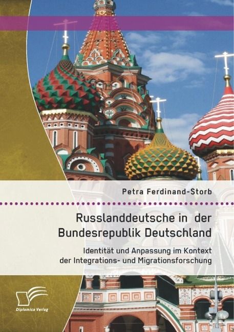 Produktbild: Russlanddeutsche in der Bundesrepublik Deutschland: Identit&auml;t und Anpassung im Kontext der Integrations- und Migrationsforschung