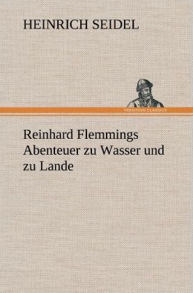 Produktbild: Reinhard Flemmings Abenteuer zu Wasser und zu Lande