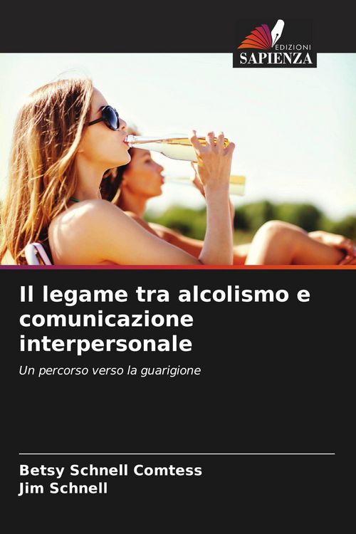 Produktbild: Il legame tra alcolismo e comunicazione interpersonale