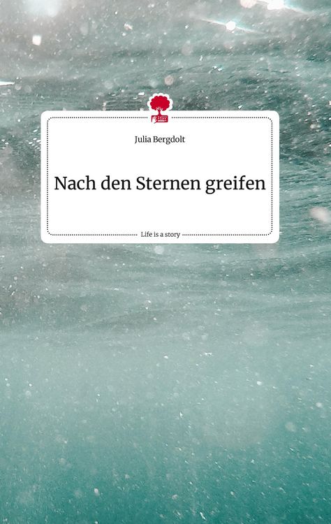Produktbild: Nach den Sternen greifen. Life is a Story - story.one