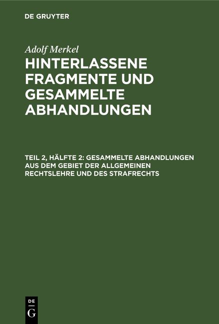Produktbild: Gesammelte Abhandlungen aus dem Gebiet der allgemeinen Rechtslehre und des Strafrechts