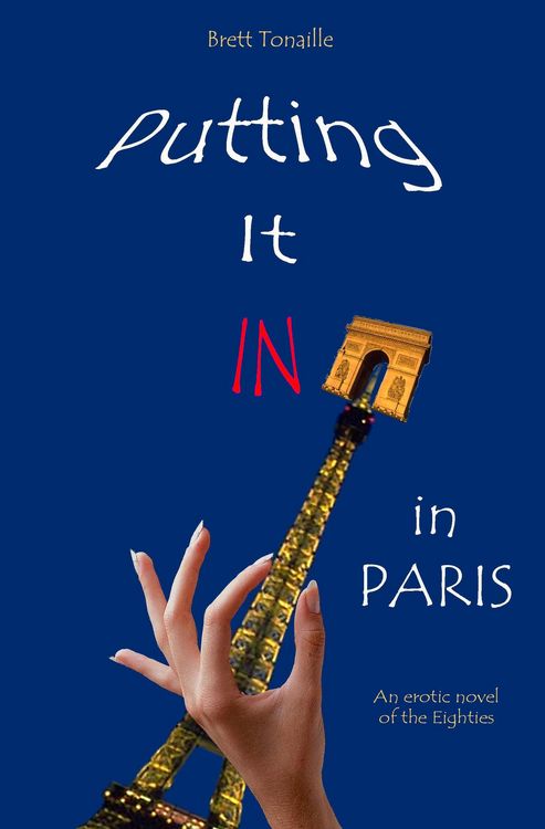 Produktbild: Putting It In in Paris: An Erotic Novel of the Eighties