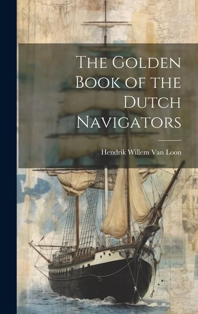 Produktbild: The Golden Book of the Dutch Navigators