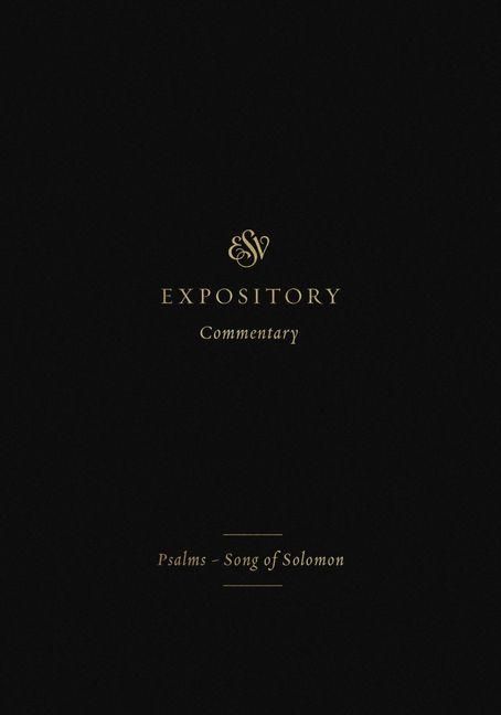 Produktbild: ESV Expository Commentary - Psalms-Song of Solomon (Volume 5)