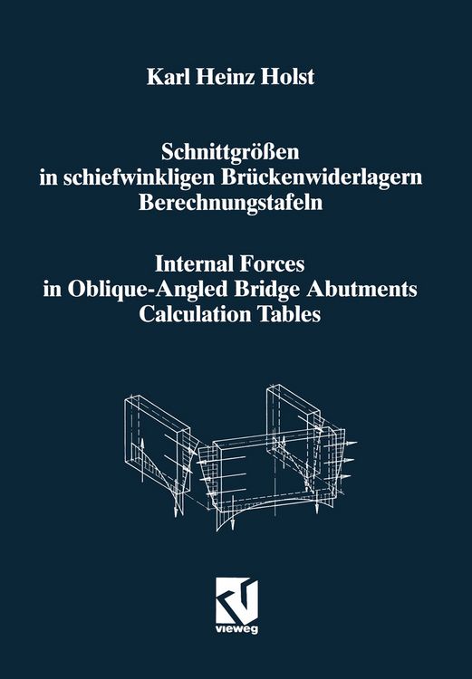 Produktbild: Schnittgr&ouml;&szlig;en in schiefwinkligen Br&uuml;ckenwiderlagern unter Ber&uuml;cksichtigung der Schubverformungen in den Wandbauteilen / Internal Forces in Oblique-Angled Bridge Abutments Taking into Consideration the Shear Deformations in the Wall Elements
