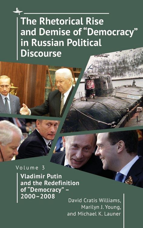 Produktbild: The Rhetorical Rise and Demise of "Democracy" in Russian Political Discourse, Volume 3