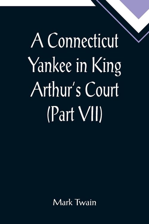 Produktbild: A Connecticut Yankee in King Arthur's Court (Part VII)