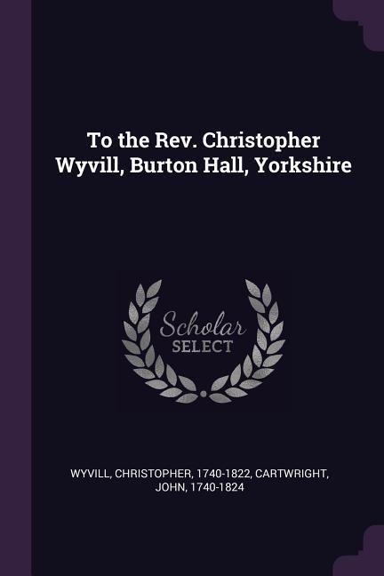 Produktbild: To the Rev. Christopher Wyvill, Burton Hall, Yorkshire
