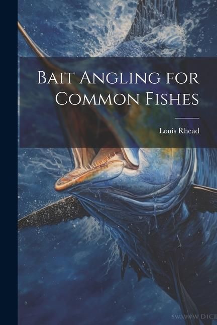 Produktbild: Bait Angling for Common Fishes