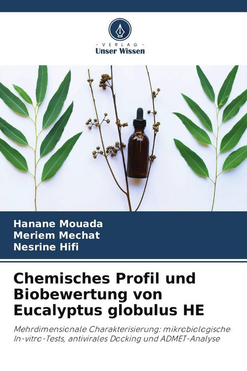 Produktbild: Chemisches Profil und Biobewertung von Eucalyptus globulus HE