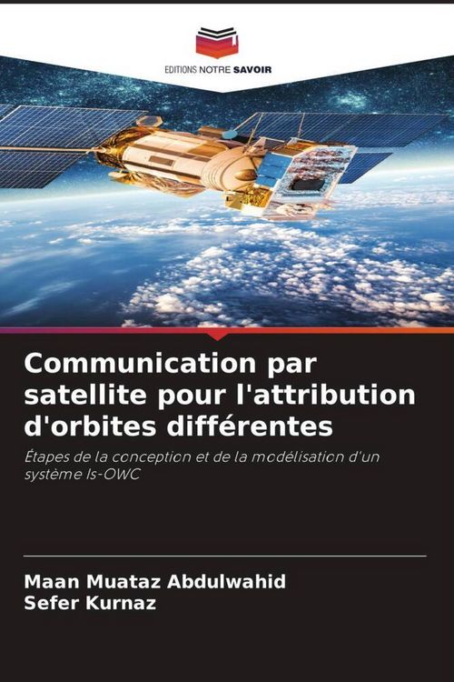 Produktbild: Communication par satellite pour l'attribution d'orbites diff&eacute;rentes