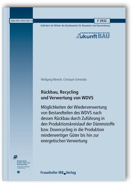Produktbild: R&uuml;ckbau, Recycling und Verwertung von WDVS. M&ouml;glichkeiten der Wiederverwertung von Bestandteilen des WDVS nach dessen R&uuml;ckbau durch Zuf&uuml;hrung in den Produktionskreislauf der D&auml;mmstoffe bzw. Downcycling in die Produktion minderwertiger G&uuml;ter bis hin zur energetischen Verwertung