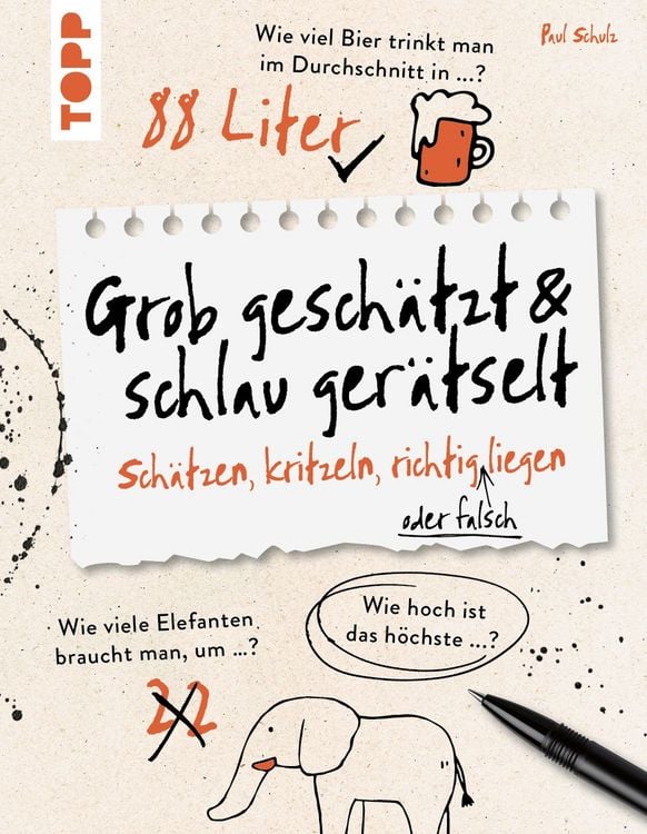 Produktbild: Grob gesch&auml;tzt & schlau ger&auml;tselt! Sch&auml;tzen, kritzeln, richtig (oder falsch) liegen.