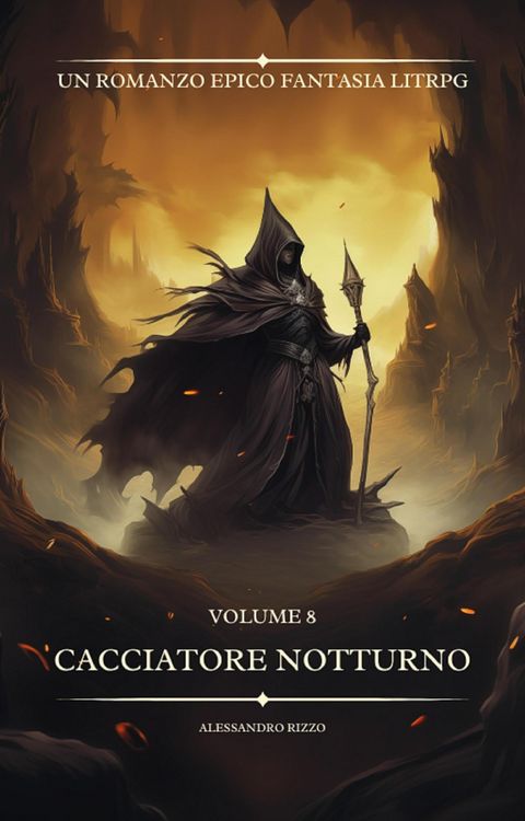 Produktbild: Cacciatore Notturno: Un Romanzo Epico fantasia LitRPG (volume 8)