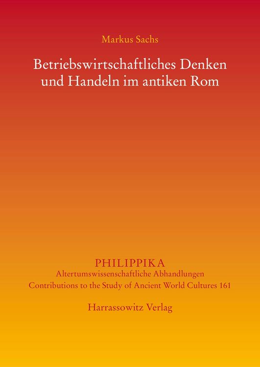 Produktbild: Betriebswirtschaftliches Denken und Handeln im antiken Rom