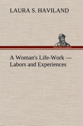 Produktbild: A Woman's Life-Work - Labors and Experiences