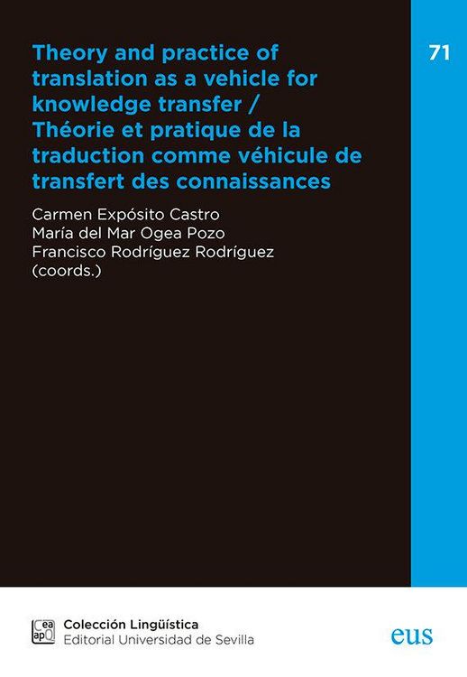 Produktbild: Theory and practice of translation as a vehicle for knowledge transfer = Th&eacute;orie et pratique de la traduction comme v&eacute;hicule de transfert des connaiss