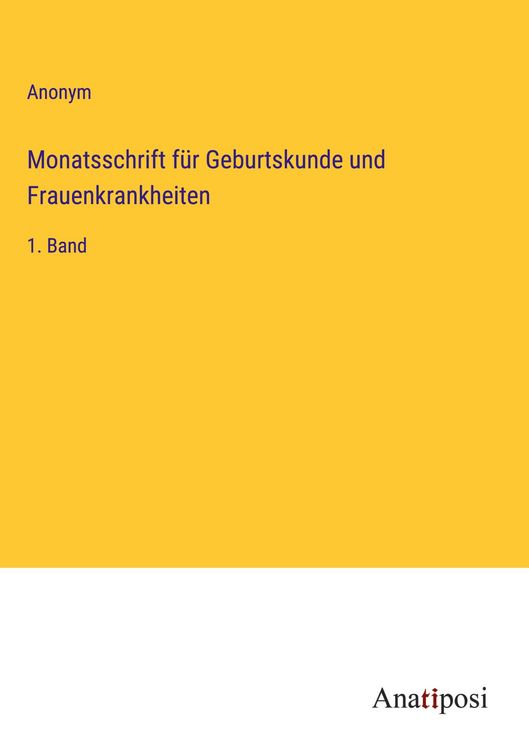 Produktbild: Monatsschrift f&uuml;r Geburtskunde und Frauenkrankheiten