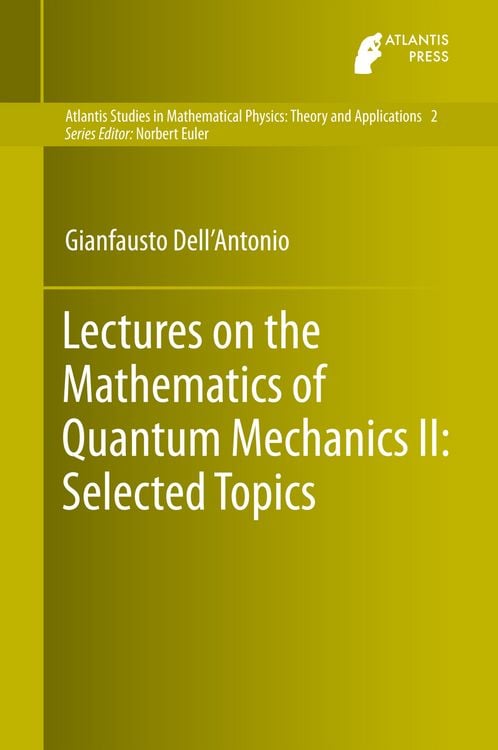 Produktbild: Lectures on the Mathematics of Quantum Mechanics II: Selected Topics