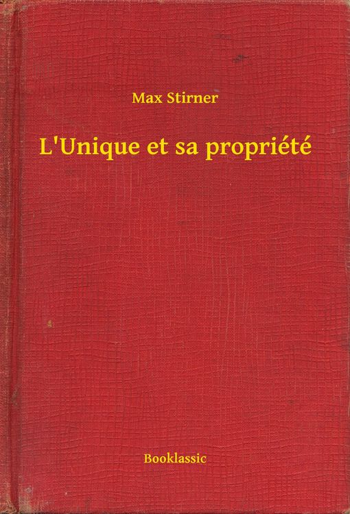 Produktbild: L'Unique et sa propri&eacute;t&eacute;