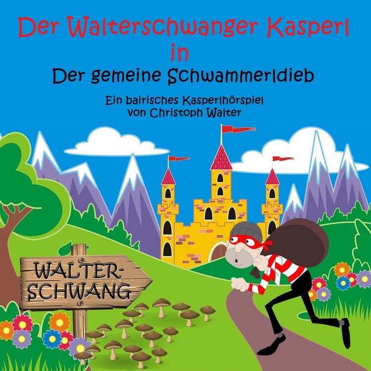 Produktbild: Der Walterschwanger Kasperl in Der gemeine Schwammerldieb
