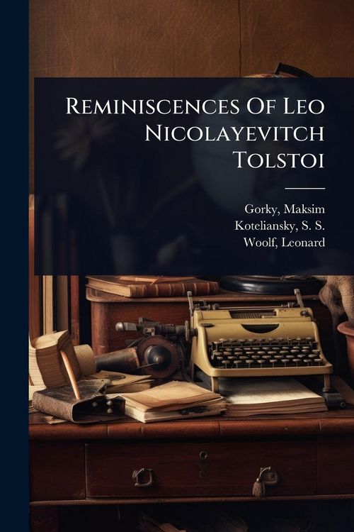 Produktbild: Reminiscences Of Leo Nicolayevitch Tolstoi