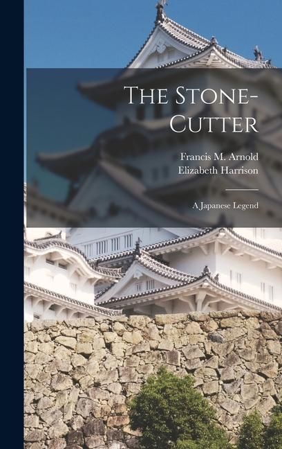 Produktbild: The Stone-cutter: A Japanese Legend