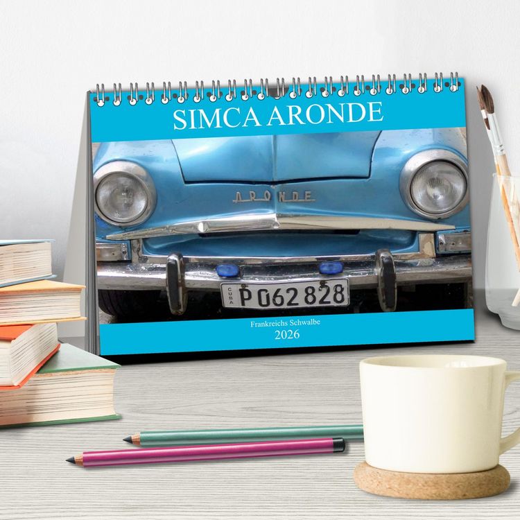 Produktbild: SIMCA ARONDE - Frankreichs Schwalbe (Tischkalender 2026 DIN A5 quer), CALVENDO Monatskalender