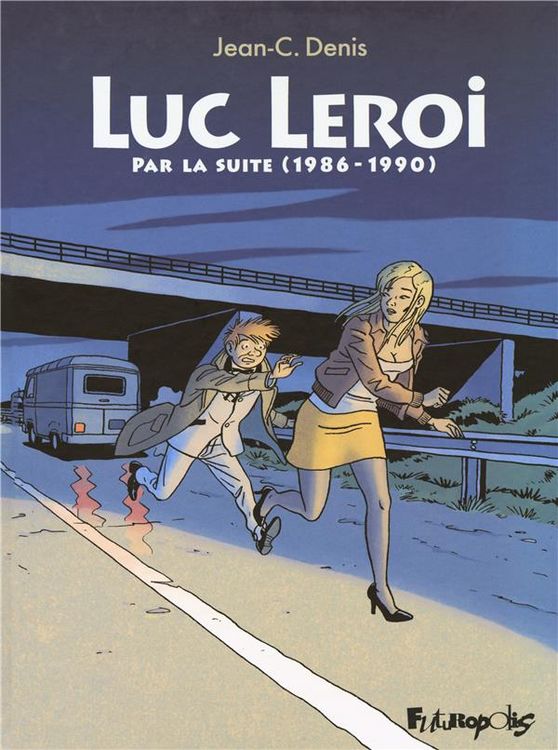 Produktbild: Luc Leroi Integrale T.2 ; Par la Suite (1986-1990)