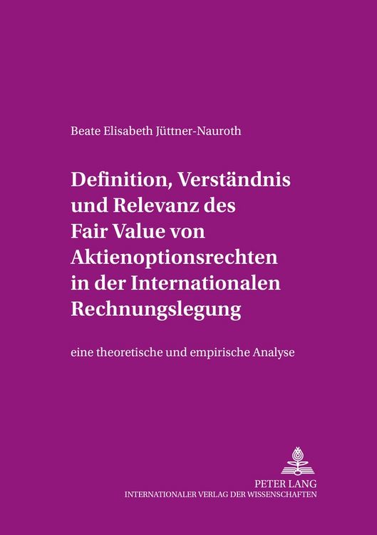 Produktbild: Definition, Verst&auml;ndnis und Relevanz des Fair Value von Aktienoptionsrechten in der Internationalen Rechnungslegung