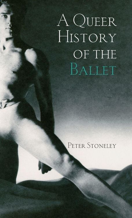 Produktbild: A Queer History of the Ballet