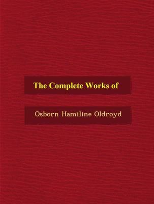 Produktbild: The Complete Works of Osborn Hamiline Oldroyd