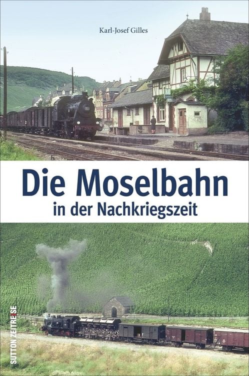 Bild vom Artikel Die Moselbahn vom Autor Karl-Josef Gilles
