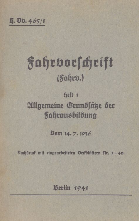Produktbild: H.Dv. 465/1 Fahrvorschrift - Heft 1 Allgemeine Grunds&auml;tze der Fahrausbildung vom 14.7.1936