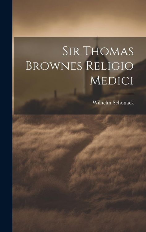 Produktbild: Sir Thomas Brownes Religio Medici