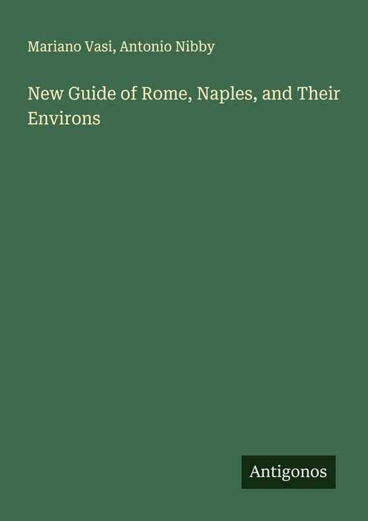 Produktbild: New Guide of Rome, Naples, and Their Environs