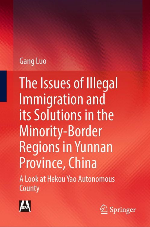 Produktbild: The Issues of Illegal Immigration and its Solutions in the Minority-Border Regions in Yunnan Province, China