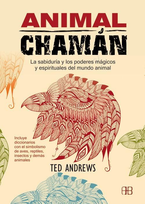 Produktbild: Animal cham&aacute;n : la sabidur&iacute;a y los poderes m&aacute;gicos y espirituales del mundo animal