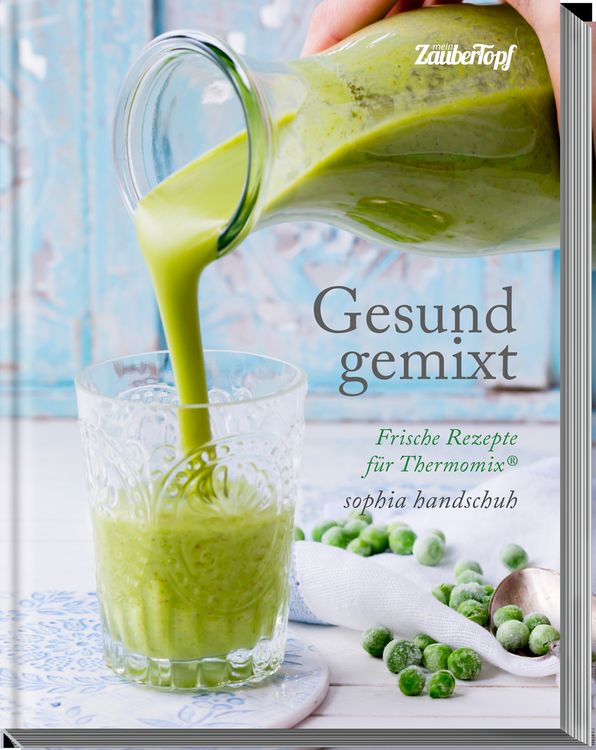 Produktbild: Gesund gemixt - Rezepte f&uuml;r den Thermomix&reg; TM5&reg; TM31 TM6
