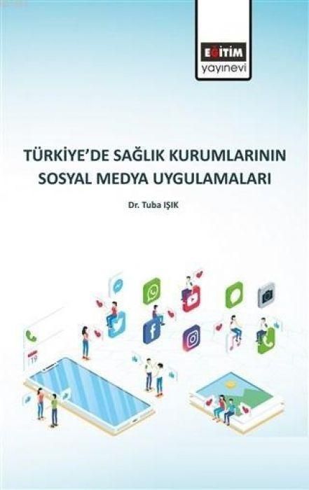 Produktbild: T&uuml;rkiyede Saglik Kurumlarinin Sosyal Medya Uygulamalari