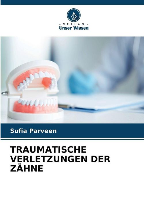 Produktbild: Traumatische Verletzungen der Z&auml;hne