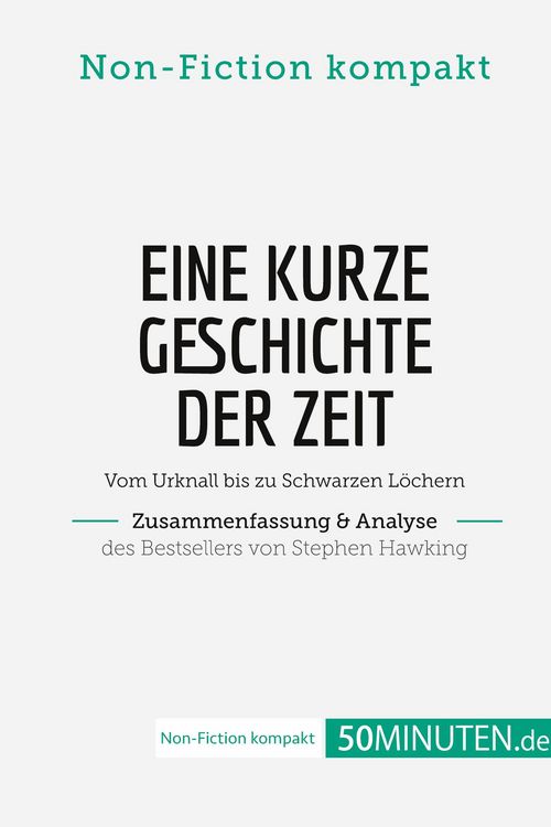 Produktbild: Eine kurze Geschichte der Zeit. Zusammenfassung & Analyse des Bestsellers von Stephen Hawking
