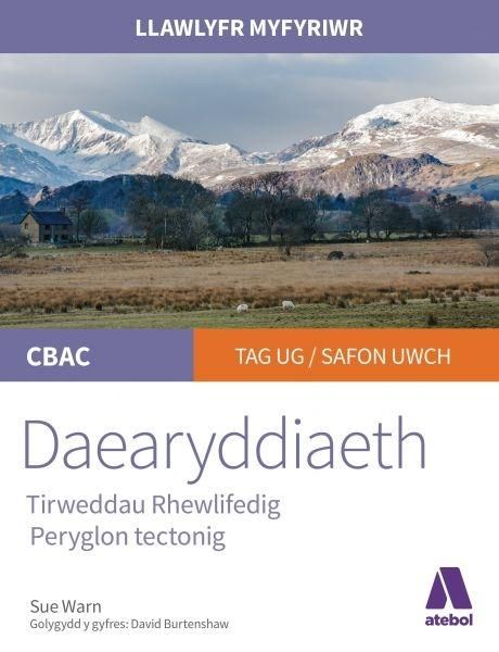 Produktbild: Llawlyfr Myfyriwr Safon Uwch Cbac: Daearyddiaeth Tirweddau Rhewlifedig Peryglon Tectonig