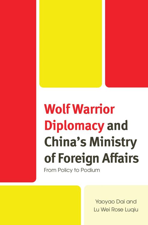 Produktbild: Wolf Warrior Diplomacy and China's Ministry of Foreign Affairs