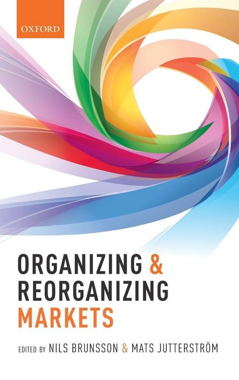 Produktbild: Organizing and Reorganizing Markets