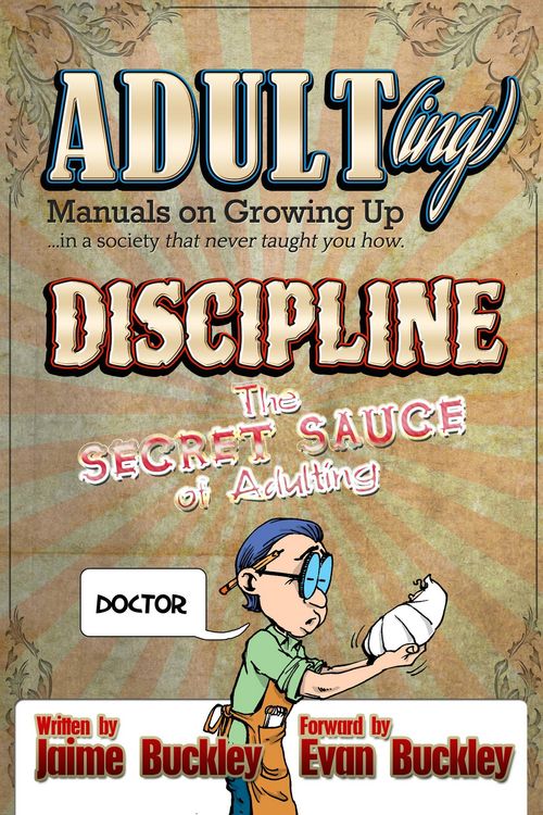 Produktbild: Discipline - The Secret Sauce of Adulting (ADULT(ing): Manuals on growing up in a society that never taught you how, #3)