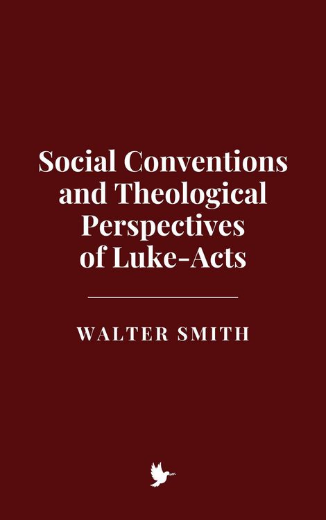Produktbild: Social Conventions and Theological Perspectives of Luke-Acts