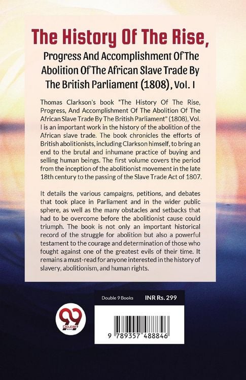 Produktbild: The History Of The Rise, Progress And Accomplishment Of The Abolition Of The African Slave Trade By The British Parliament (1808), Vol.1