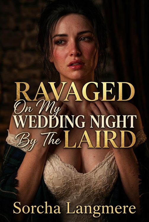 Produktbild: Ravaged On My Wedding Night By The Laird